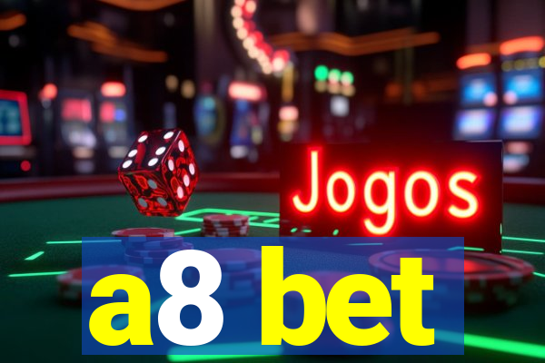 a8 bet